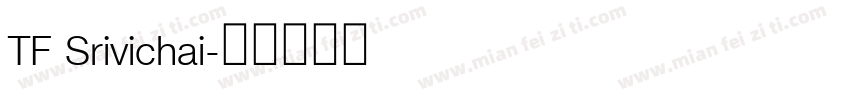 TF Srivichai字体转换
